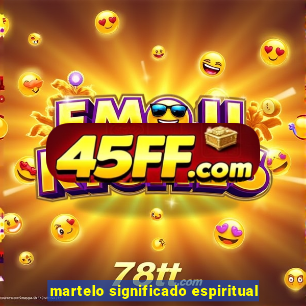 martelo significado espiritual